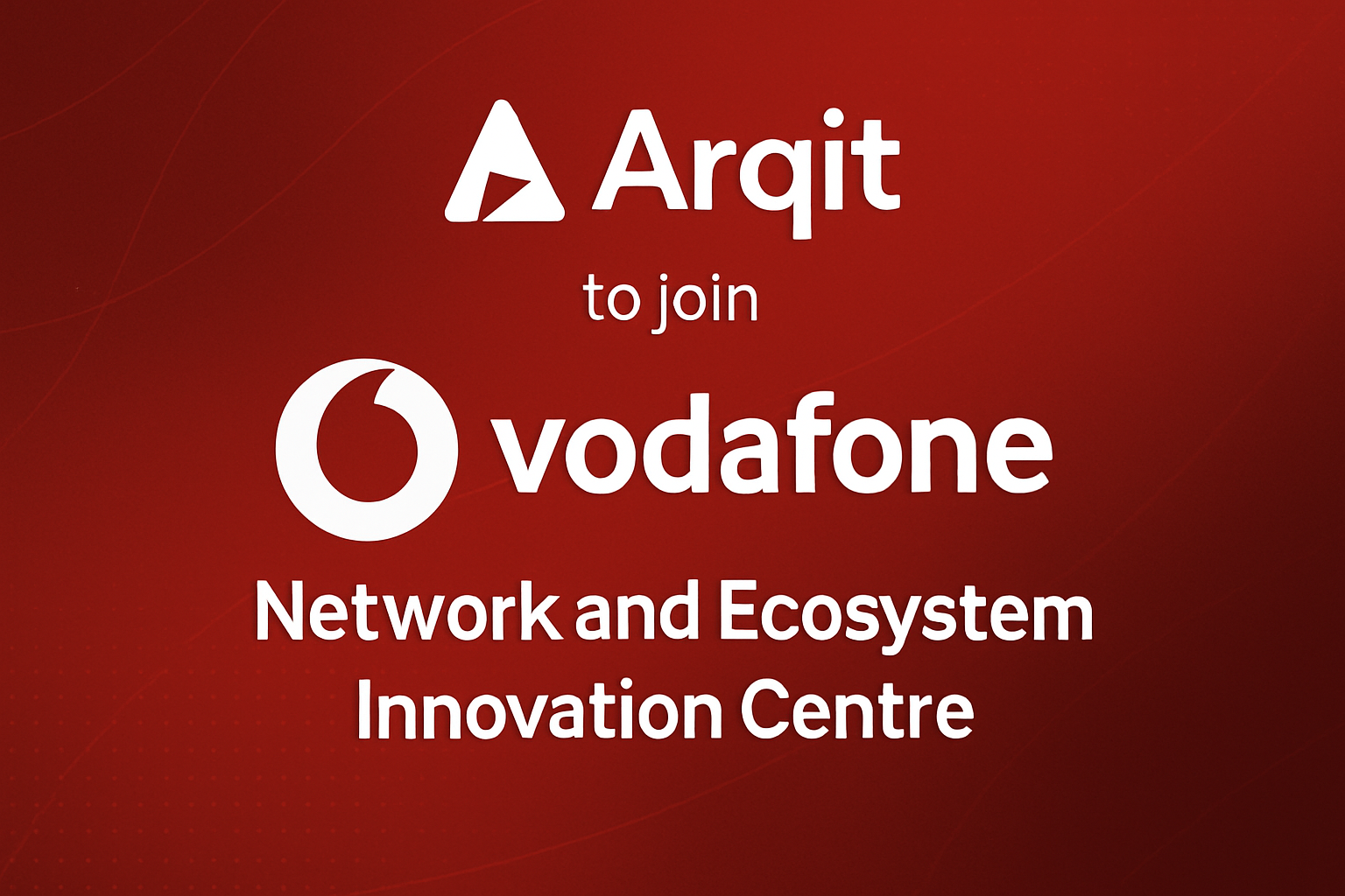 Arqit to join Vodafone network and ecosystem innovation centre